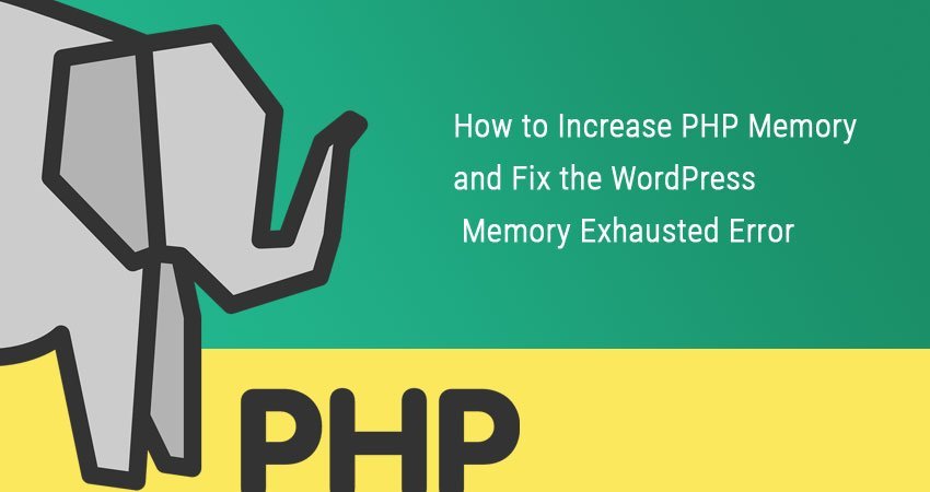 如何增加php内存并修复wordpress内存耗尽错误