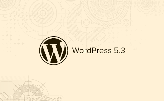 Wordpress 5.3中的新增功能(功能和屏幕截图)