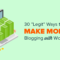 30种“行之有效”的用wordpress在线博客赚钱的方法
