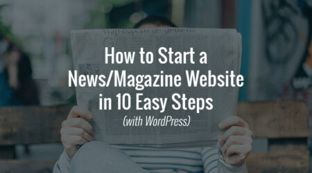 10个简单步骤中使用wordpress启动新闻杂志网站