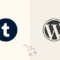 如何正确地将博客从Tumblr移至WordPress