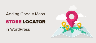 如何在wordpress中添加google Maps Store Locator