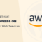 如何在amazon Web Services上安装wordpress