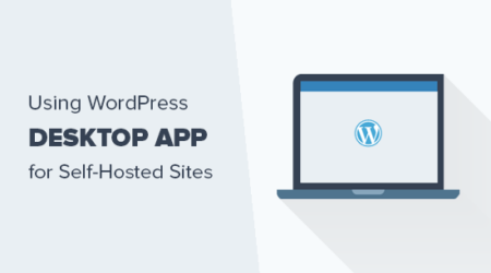 如何为自托管博客使用wordpress桌面应用程序