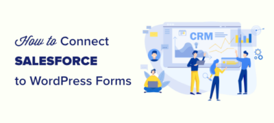 如何将salesforce连接到您的wordpress表单