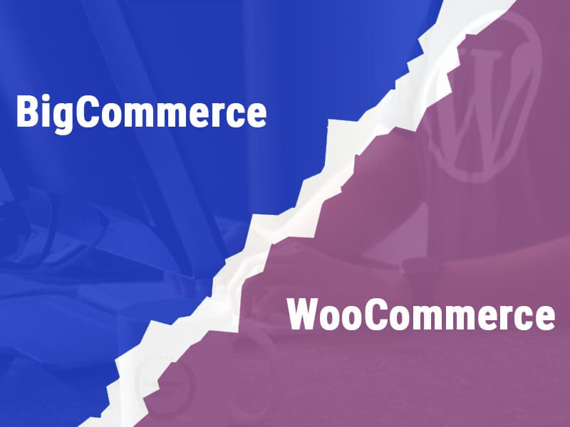 Bigcommerce与woocommerce之间的比较