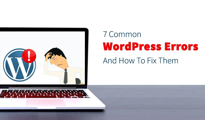 7个常见的wordpress错误以及如何修复它们